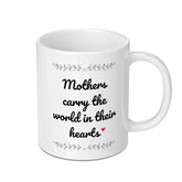 Mothers Day Mug, Gift for Mom, Mothers Day Gift, Heart Mug, Mothers Carry the World, Coffee Mug, Mom Mug, Gifts for Her, Moms Mug - Tawshia